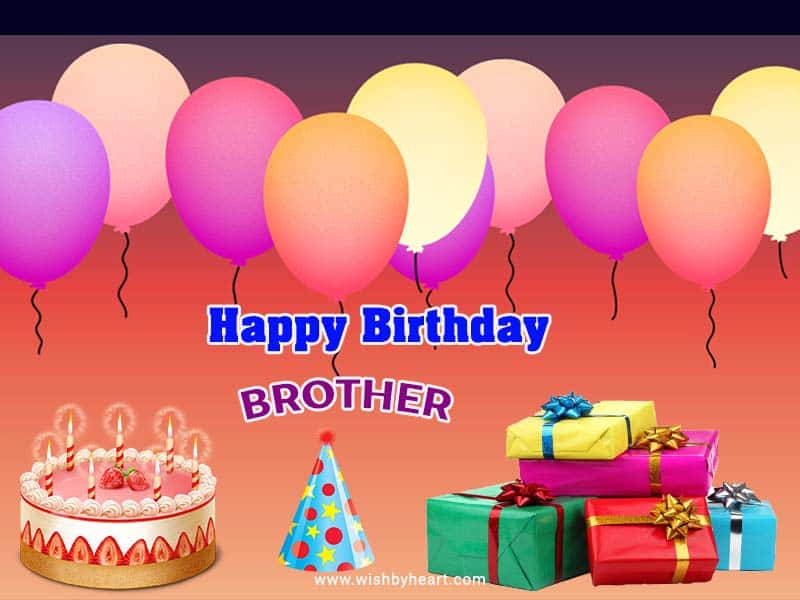 Birthday Wishes For Brother, Quotes, Messages, Status - Wish by Heart