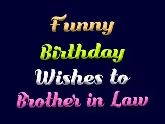 funny-birthday-wishes-to-brother-in-law