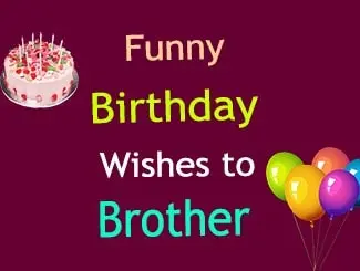 funny-birthday-wishes-to-brother-messages-and-quotes